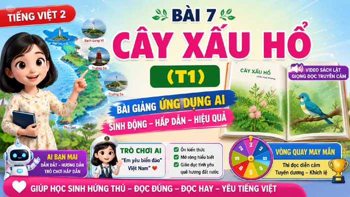 Cây xấu hổ - Tiếng Việt 2 tuần 4: Ứng dụng AI trong bài giảng để học sinh hứng thú và tích cực.